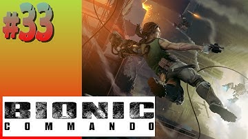 Bionic Commando (2009) - #33 - Act 3: The Constructor