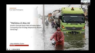 Mengelola Risiko Banjir: Politik Kebijakan, Tata Ruang, & Adaptasi di Kota-Kota Pesisir di Indonesia