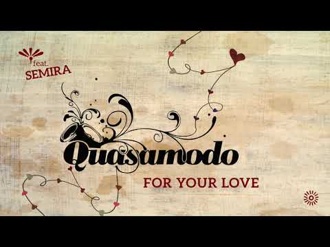 Quasamodo - For your Love (feat. Semira) [Official Audio]