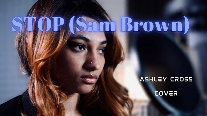 STOP (SAM BROWN) ASHLEY CROSS COVER