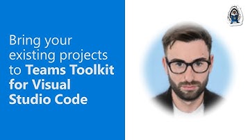 Bring your existing projects to Teams Toolkit for Visual Studio Code