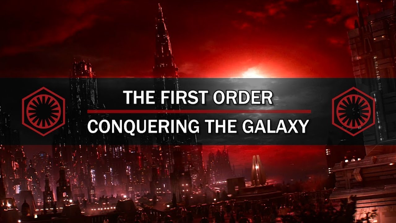 THE FIRST ORDER - Conquering The Galaxy