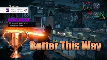 Better This Way TROPHY (Saints Row IV: Re-elected)