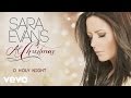 Sara Evans - O Holy Night (Audio)