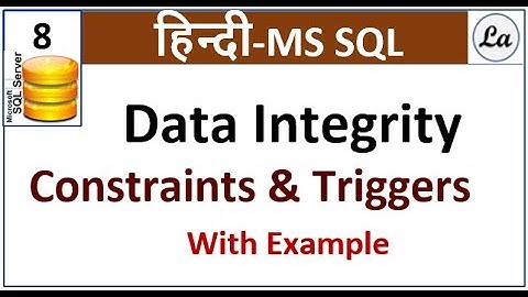 Data Integrity in DBMS | Entity Integrity | Domain Integrity | Referential Integrity Hindi