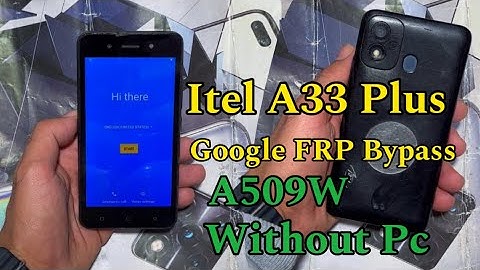Itel A33 plus (A509W) Google FRP Bypass without pc