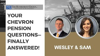 Chevron Pension Q&A: How to Better Position Your Pension in 2025 – Even During Layoffs!