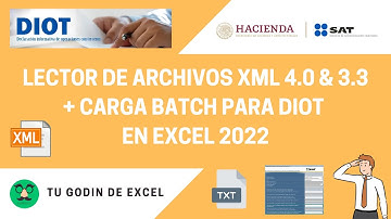Lector de Archivos XML 4.0 & 3.3 + Carga Batch para DIOT en Excel 2022