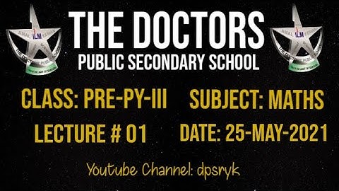 Class Pre-Py-3 Maths Lecture # 1 25-May-2021 dpsryk