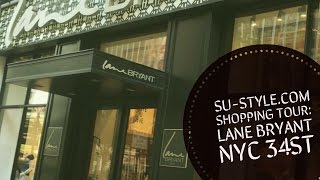 SU-STYLE.COM SHOPPING TOUR: Lane Bryant NYC 34st