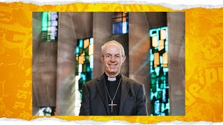 Our Interview with Justin Welby, The Archbishop of Canterbury on the 'Coming Home' Report