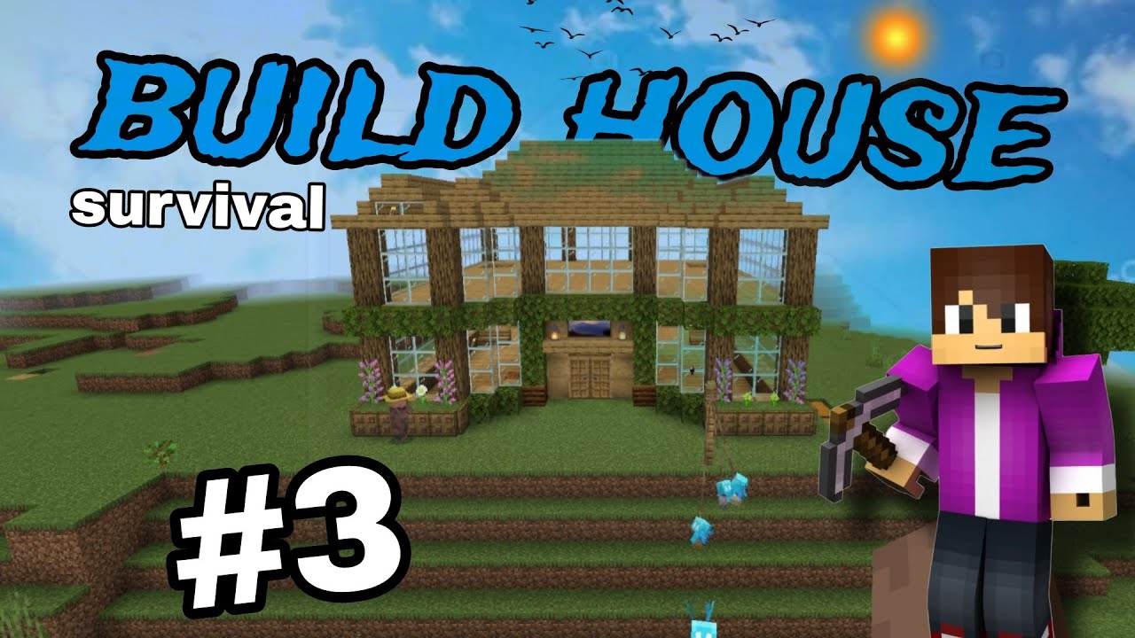I BUILD MY FIRST HOUSE IN MINECRAFT SURVIVAL EPISODE #3 - YouTube
