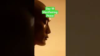 Day 19 - Manifesting Peace - 30 day guided meditation challenge 30daymeditationchallenge meditate