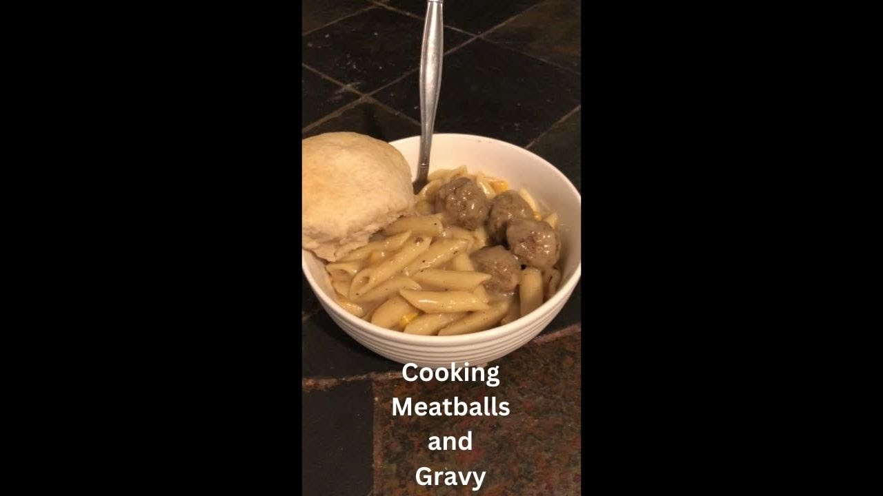 Cooking Meatballs and Gravy Finishing The Bag Of Meatballs YouTube