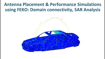 Antenna Placement & Performance Simulations: Domain connectivity, SAR Analysis