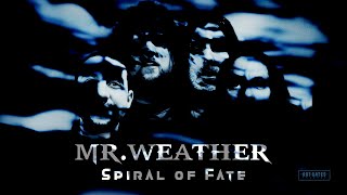 Mr. Weather - Spiral of Fate (Official Lyric Video)