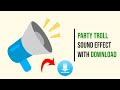 Sound Effect #21 "The Party Troll" | SMP | With Download