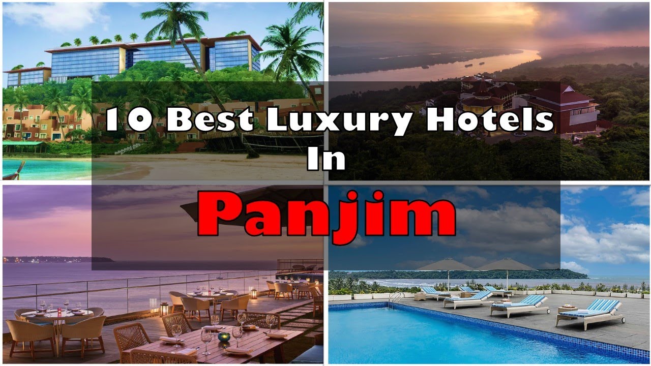 10 Best Luxury Hotels In Panjim Near Beach With Phone Number | पंजिम में महंगे होटल