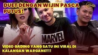 Video Gading Marten Ajak Duet Wijin Usai Putus Dari Gisel Viral