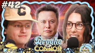 Elon Musk Tops The Loser List | Brooke and Connor Make a Podcast - Episode 42