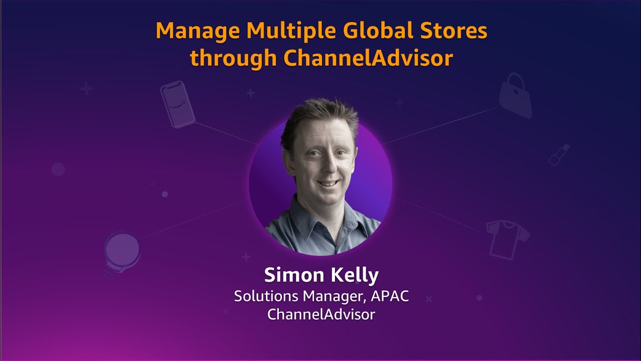 Manage Multiple Global Stores through ChannelAdvisor