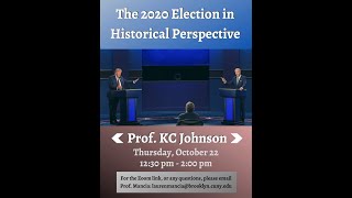 20201022 Robert David (KC) Johnson The 2020 Election in Historical Perspective