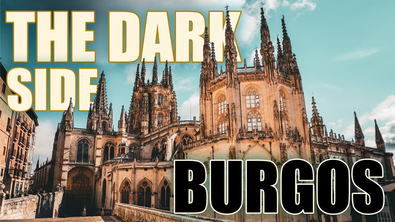 This Spanish City has a Dark Side. Find out Why | Burgos