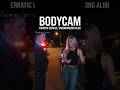 Bodycam: Erratic Vehicle, Unconvincing Alibi