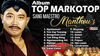 TOP MARKOTOP Manthous | Kumpulan Campursari & Lagu Jawa Terpopuler Sang Maestro