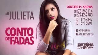 Mc Julieta Conto De Fadas Musica Nova 2014 Lançamento Oficial 2014