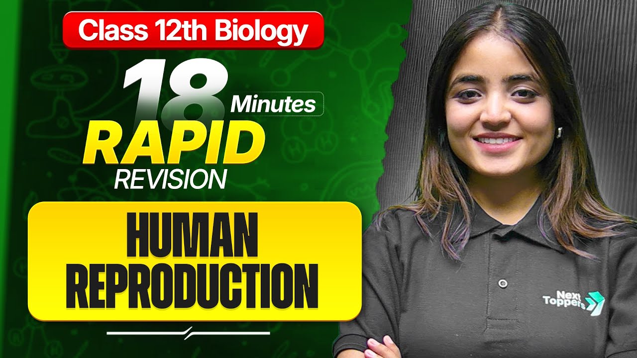 Human Reproduction Class 12 RAPID REVISION | 12th Biology Chapter-2 One Shot | Apeksha Ma'am