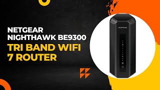 Netgear Nighthawk BE9300 Tri Band Wi Fi 7 Router setup