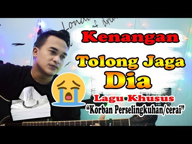 Awas Banjir Air Mata Dengar Lagu ini!!! | Kenangan - Tolong Jaga Dia [Cover] class=