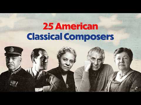 25 Iconic American Composers | Celebrating #America250