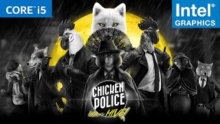 Chicken Police on Intel HD Graphics |Intel UHD 620| i5-8250U