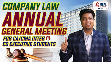 CA/CMA Inter & CS Executive Company Law - Annual General Meeting | Mohit Agarwal
