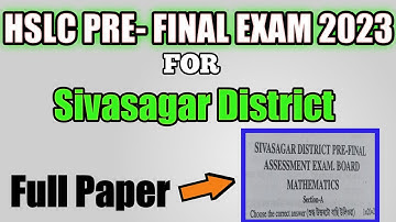 Hslc Pre Final Exam 2023 Sivasagar District Paper | General Mathematics