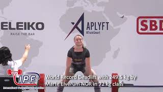World Record Deadlift with 249.5 kg by Marte Elverum NOR in 72 kg class