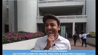 25 Questions with NTU HASS Professors - Asst Prof Walid, Public Policy and Global Affairs