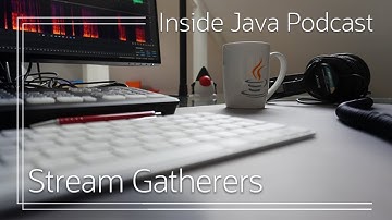 Stream Gatherers - Inside Java Podcast 35