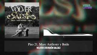 Volver (Versión Salsa) - Piso 21, Marc Anthony y Beéle
