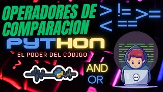 Aprende Operadores Lógicos y de Comparación en Python ✅ Ejemplos Practicos