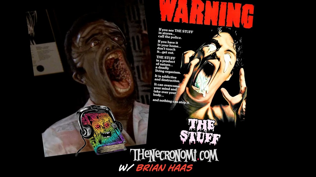 The Social Commentary of THE STUFF (w/Brian Haas)