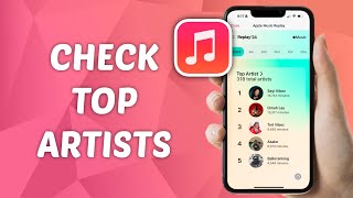 How to Check 2024 Top Artists in Apple Music