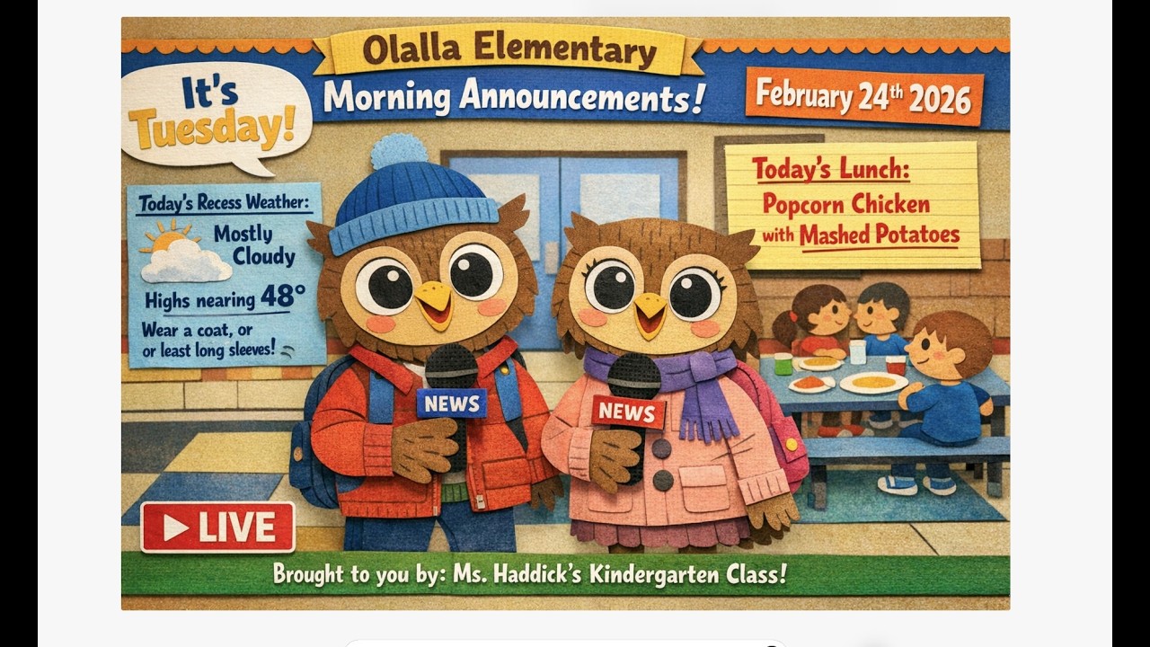 February 24, 2026 | 🎬 LIVE from Olalla Elementary: Morning Announcements 🦉