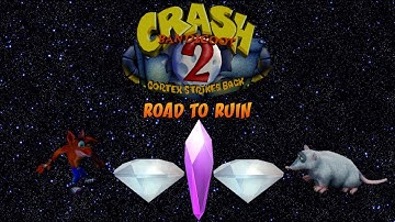 Crash Bandicoot 2 NST 100% Playthrough - Part 19 Road To Ruin (Crystal And Both Gems)