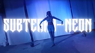 SUBTERRA_NEON | A dance film by The Psyber Giantess