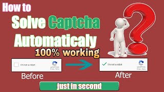 how to solve or bypass captcha automatically without solving puzzle fastly in 2020.