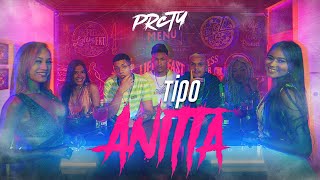 PRCTY -  TIPO ANITTA (Clipe Oficial)  | Mete Som