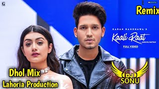 Kalli Raat Dhol Remix Karan Randhawas Ft. Dj Sonu by Lahoria Production